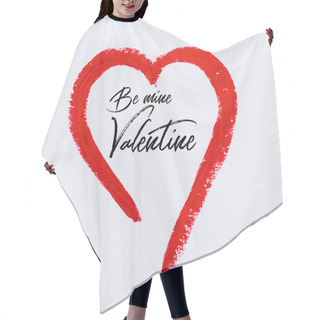Personality  Red Drawn Heart Near Be My Valentine Letters On White  Hair Cutting Cape