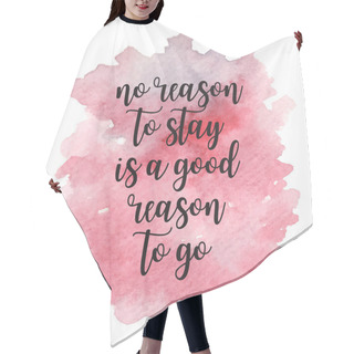 Personality  Inspirational Quote About Life, Positive Phrase. Modern Calligraphy Text On Wateercolor Background. Hair Cutting Cape