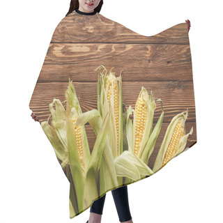 Personality  Top View Of Uncooked Sweet Corn On Wooden Surface With Copy Space Hair Cutting Cape