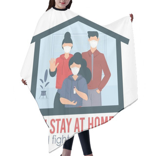Personality  I Stay At Home Awareness Social Media Campaign And Coronavirus Prevention: Family Staying Together At House. Vector Characters Fight Covid-19, Isolation Indoors. Self Quarantine Typography Concept. Hair Cutting Cape