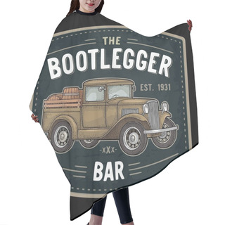 Personality  Retro Pickup Truck With Wood Barrel. Bootlegger Lettering. Vintage Engraving Hair Cutting Cape