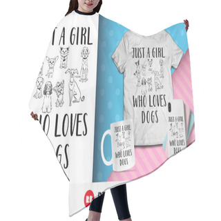 Personality  Just A Girl Who Loves Dogs T-Shirt Design Hair Cutting Cape