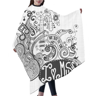 Personality  I Love Music Sketchy Notebook Doodles  And Swirls Hand-Drawn  Hair Cutting Cape