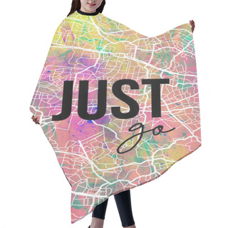 Personality  Just Go. Inspirational Quote  Hair Cutting Cape