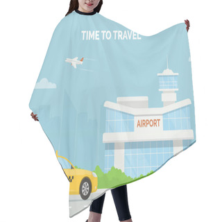Personality  Horizontal Cartoon Banner With Airport Terminal Taxi Car And A Plane Taking Off In The Background A City Skyline. Vector Flat Design Illustration Of Modern Airport Building And Taxi Service Transfer. Hair Cutting Cape