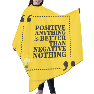 Personality  Inspirational Motivational Quote. Positive Anything Is Better Th Hair Cutting Cape