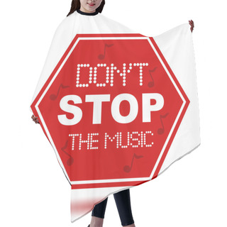 Personality  Don't Stop The Music Sign Hair Cutting Cape