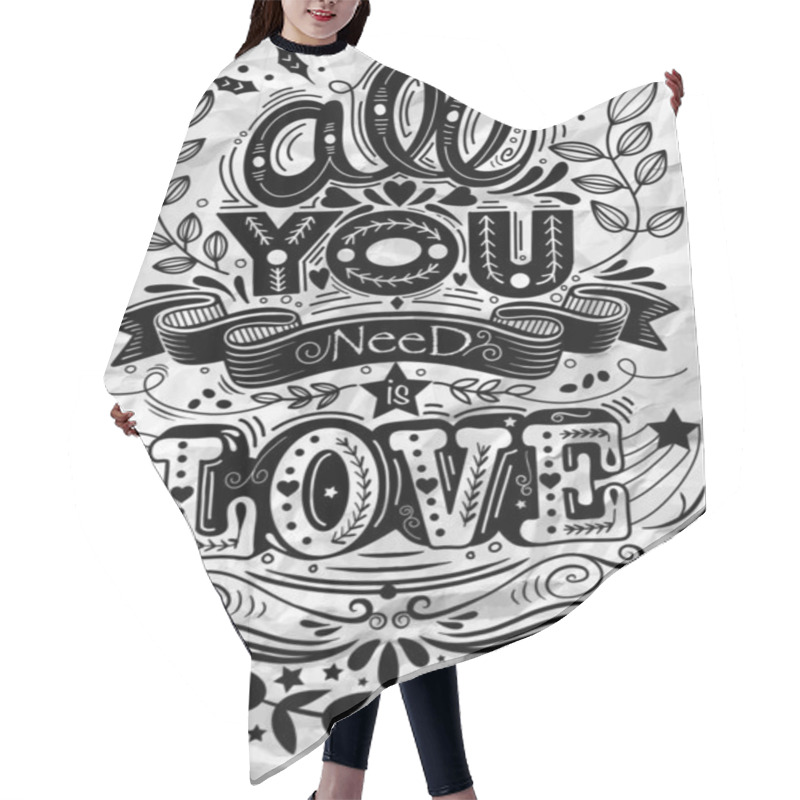 Personality  All you need is love hand drawn lettering apparel t-shirt design hair cutting cape