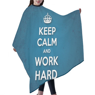 Personality  Keep Calm And Work Hard Hair Cutting Cape