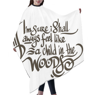 Personality  Inspirational Quote About The Forest. Handwritten Lettering Isolated On White Background. Hair Cutting Cape