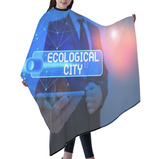 Personality  Writing Note Showing Ecological City. Business Concept For Huanalysis Settlement Modeled On The Self Sustaining Structure Hair Cutting Cape