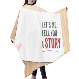 Personality  Hand Holding Notebook With Let's Me Tell You A Story Word Lay It Hair Cutting Cape