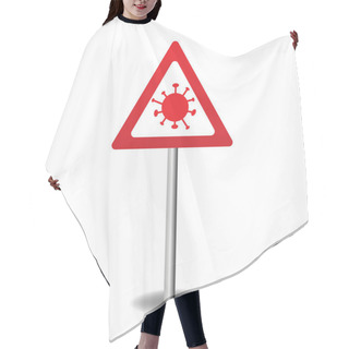Personality  Coronavirus - Caution Road Sign. Stop The Virus Spreading. Warning About Coronavirus Outbreak. COVID-19 Danger And Public Health Risk Disease Outbreak. Pandemic. Vector Illustration. Hair Cutting Cape