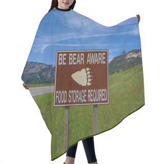 Personality  Be Bear Aware Sign Reminds People To Use Proper Food Storage Hair Cutting Cape