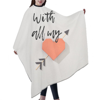 Personality  Top View Of Decorative Paper Heart With Arrow On Grey Background With All My Lettering Hair Cutting Cape