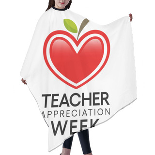 Personality  Teacher Appreciation Week Is Observed Each Year In May. The Day Provides The Occasion To Celebrate The Teaching Profession Worldwide, Take Stock Of Achievements. Vector Illustration. Hair Cutting Cape