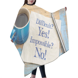 Personality  Difficult? Yes! Impossible? No! Hair Cutting Cape