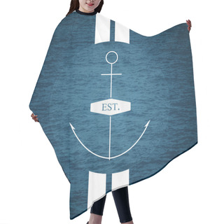 Personality  Vector Illustration Of Anchor On Sea Background Hair Cutting Cape
