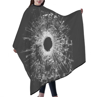 Personality  Bullet Hole In Glass Isolated On Black Hair Cutting Cape