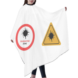 Personality  Coronavirus Yellow Warning And Red No Signs With Quarantine Zone Lettering Isolated On White Hair Cutting Cape