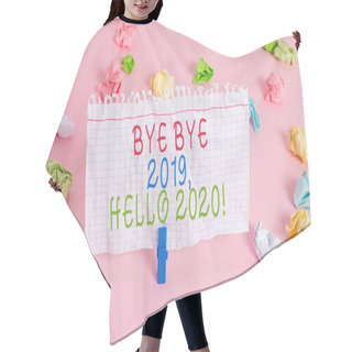 Personality  Conceptual Hand Writing Showing Bye Bye 2019 Hello 2020. Business Photo Showcasing Saying Goodbye To Last Year And Welcoming Another Good One Colored Crumpled Papers Empty Reminder Pink Floor Hair Cutting Cape