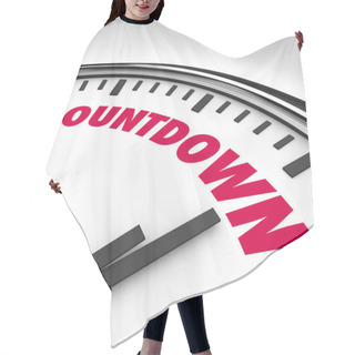 Personality  Countdown Clock Counting Down Final Hours And Minutes Hair Cutting Cape