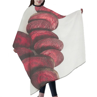 Personality  Top View Of Red Sliced Beetroot On Grey Hair Cutting Cape