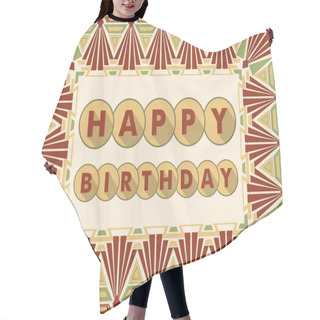 Personality  Happy Birthday Background In Art Deco Design, Muted Colors Hair Cutting Cape