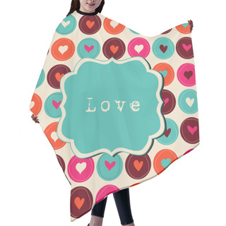 Personality  Scrap Card With Hearts And Frame, Love Template Background Hair Cutting Cape