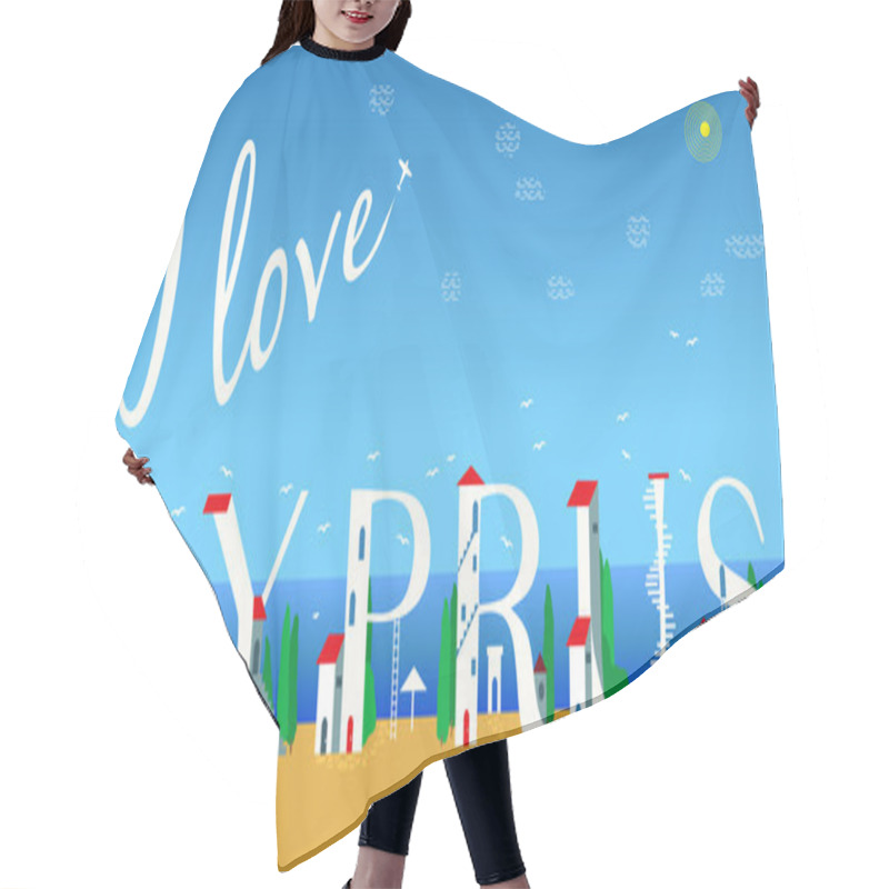 Personality  Inscription I Love Cyprus. Vector Illustration Hair Cutting Cape