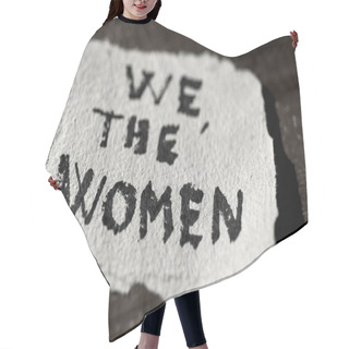 Personality  Text We The Women In A Piece Of Paper Hair Cutting Cape