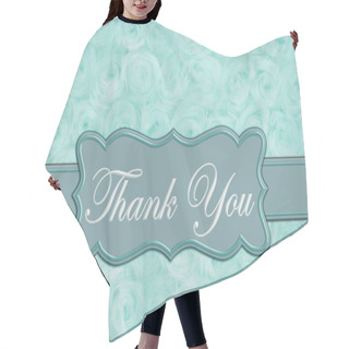 Personality  Thank You Message On Pale Teal Rose Plush Fabric Hair Cutting Cape