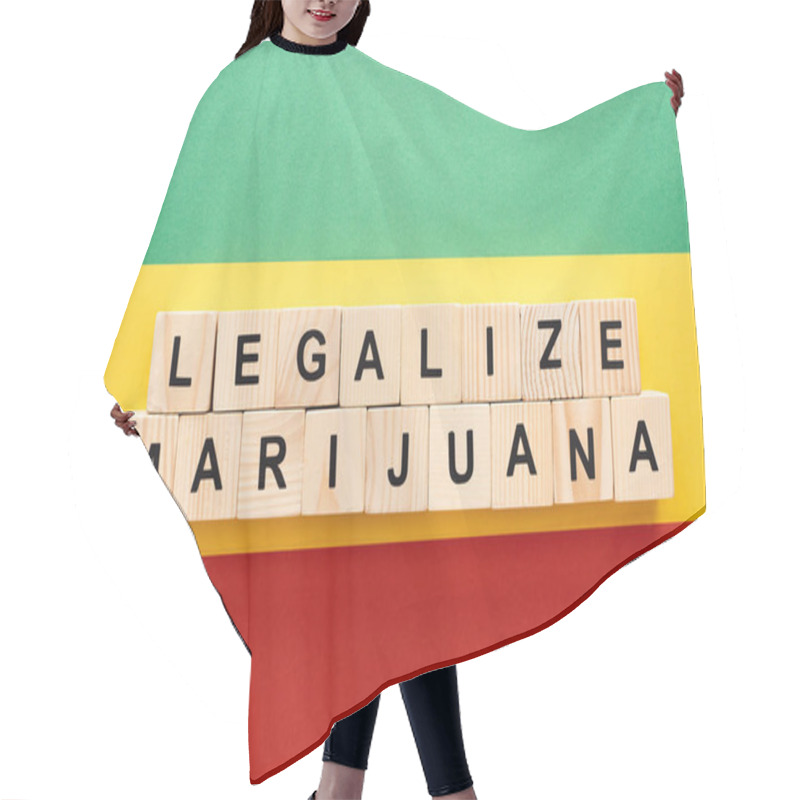 Personality  Top View Of Wooden Blocks With Legalize Marijuana Lettering On Rastafarian Flag Background Hair Cutting Cape