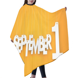 Personality  September 1 Text Hanging On Strings Hair Cutting Cape