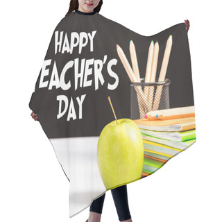 Personality  Fresh Apple, Notebooks And Color Pencils On Table With Happy Teachers Day  Lettering On Black  Hair Cutting Cape