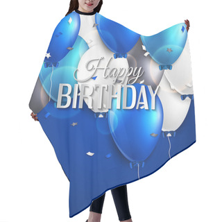 Personality  Vector Birthday Card With Balloons And Birthday Text On Blue Background. Hair Cutting Cape