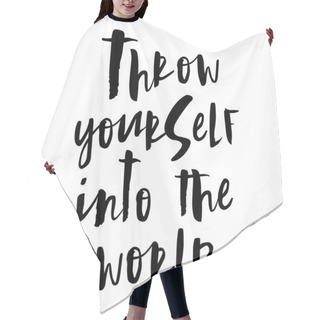 Personality  Throw Yourself Into The World  Hair Cutting Cape