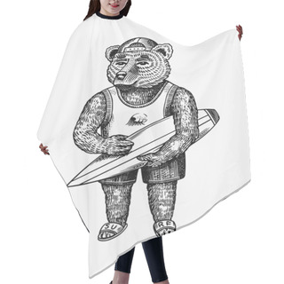 Personality  Surfing Bear. Surfoboarder With A Beach Summer Jersey And Shorts. Fashion Character. Victorian Gentleman. Vintage Look. Hand Drawn Sketch. Vector Engraved Illustration For Logo And Tattoo Or T-shirts. Hair Cutting Cape