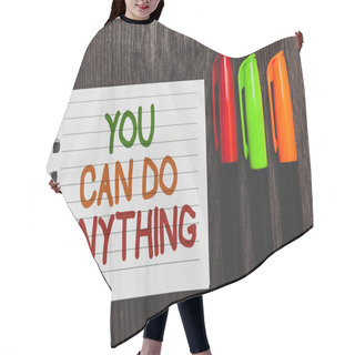 Personality  Handwriting Text You Can Do Anything. Concept Meaning Motivation For Doing Something Believe In Yourself Colorful Words With White Page Red Green Orange Pen On Blackish Wooden Desk. Hair Cutting Cape