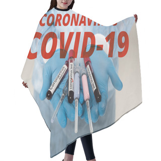 Personality  Cropped View Of Doctor Holding Test Tubes With Blood Samples And Coronavirus Lettering And Syringes Isolated On Grey, Coronavirus Covid-19 Illustration Hair Cutting Cape