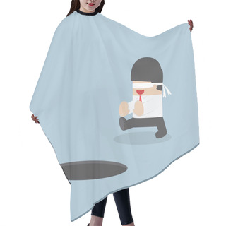 Personality  Blindfolded Businessman Walking Into The Hole Hair Cutting Cape