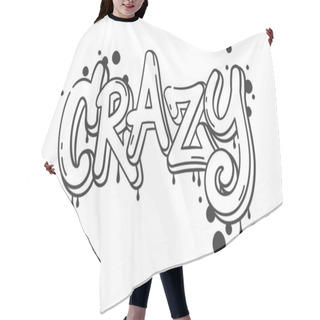 Personality  Graffiti Crazy Lettering Vector Illustration Hair Cutting Cape