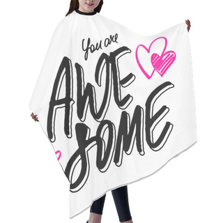 Personality  Hand Typographic Design You Are Awesome Hair Cutting Cape