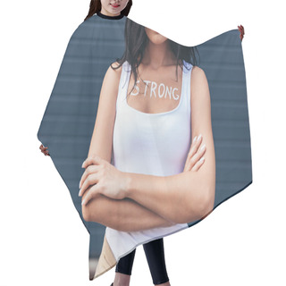 Personality  Cropped View Of Feminist With Inscription Strong On Body Standing With Crossed Arms Hair Cutting Cape