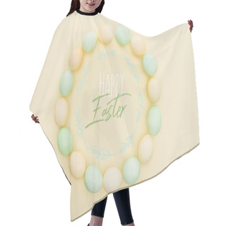 Personality  Top View Of Round Frame Made Of Painted Chicken Eggs On Light Yellow Background With Happy Easter Lettering Inside Hair Cutting Cape