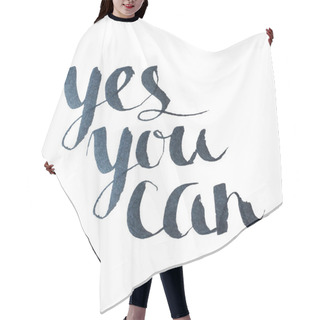Personality  Yes You Can Inspiration Calligraphy. Lettering. Hair Cutting Cape