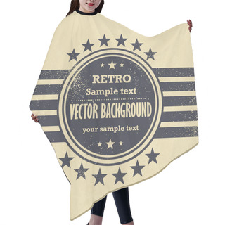 Personality  Old Vector Design - Retro Label On Grunge Background Hair Cutting Cape