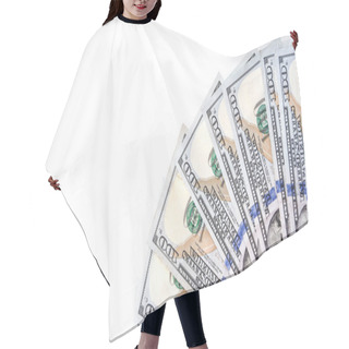 Personality  Fan Of One Hundred Dollar Bills Isolated On White Background. Many Dollars US Currency. Business, Finance, Win Concept, Copy Space For Your Text Hair Cutting Cape