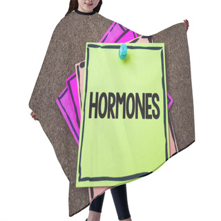 Personality  Writing Note Showing  Hormones. Business Photo Showcasing Regulatory Substance Produced In An Organism To Stimulate Cells Papers Ideas Messages To Do Lists Cork Background Remember Important Hair Cutting Cape