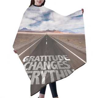 Personality  Gratitude Changes Everything On Road Hair Cutting Cape